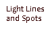 Light
                        Lines and Spots